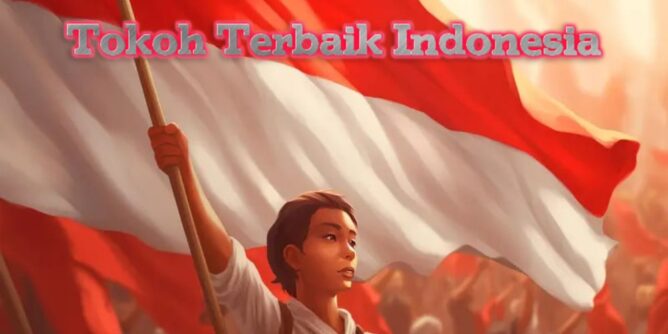 tokoh terbaik indonesia